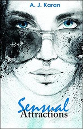 Book cover number 1 for Sensual Attractions written by A. J. Karan published by StoryMirror Infotech Pvt. Ltd.