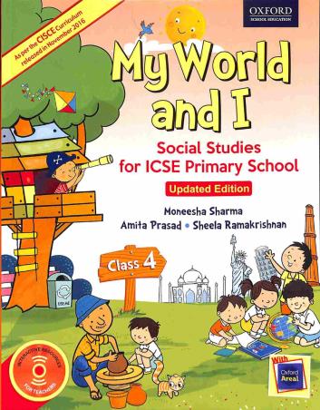 Book cover number 1 for My World And I Social Studies Class 4 (CISCE) written by Moneesha Sharma, Amita Prasad, Sheela Ramakrishnan published by Oxford University Press