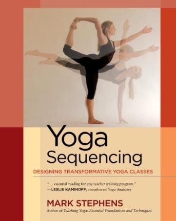 Book cover number 1 for Yoga Sequencing : Designing Transformative Yoga Classes written by Mark Stephens published by North Atlantic Books