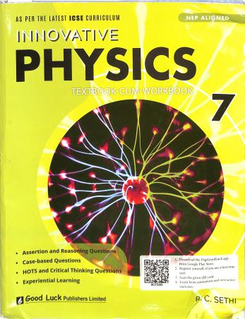 Book cover number 1 for Innovative Physics 7 (ICSE) NEP written by R. C. Sethi published by Good Luck Publishers Limited