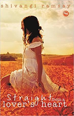 Book cover number 1 for Straight From A Lover's Heart written by Shivangi Ramsay published by Omji Publishing House
