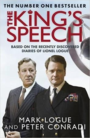 Book cover number 1 for The King's Speech : Based On The Recently Discovered Diaries Of Lionel Logue written by Mark Logue, Peter Conradi published by Quercus