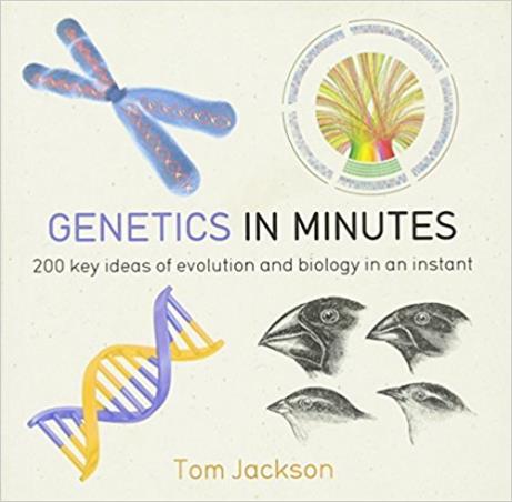 Book cover number 1 for Genetics In Minutes written by Tom Jackson published by Quercus