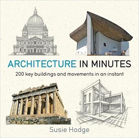 Book cover number 1 for Architecture In Minutes written by Susie Hodge published by Quercus