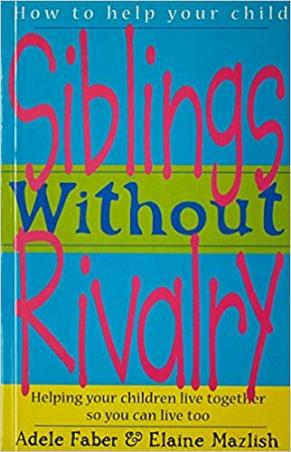 Book cover number 1 for Sibling Without Rivalry written by Adele Faber, Elaine Mazlish published by Piccadilly Press