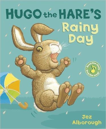 Book cover number 1 for Hugo The Hare's Rainy Day written by Jez Alborough published by Random House