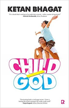Book cover number 1 for Child/God written by Ketan Bhagat published by Rumour Books India