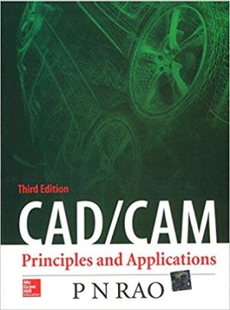Book cover number 1 for CAD/CAM : Principles And Applications written by P. N. Rao published by McGraw Hill Education Private Limited