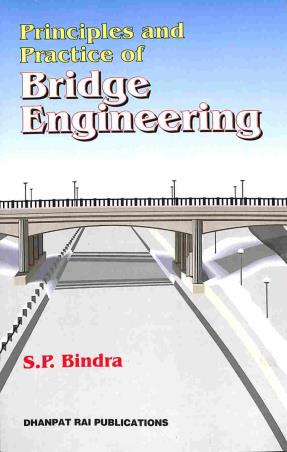 Book cover number 1 for Principles And Practice Of Bridge Engineering written by S. P. Bindra published by Dhanpat Rai Publications (P) Ltd.