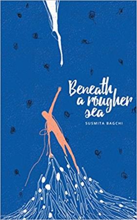Book cover number 1 for Beneath A Rougher Sea written by Susmita Bagchi published by Leadstart