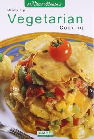 Book cover number 1 for Step By Step Vegetarian Cooking written by Nita Mehta published by Snab Publishers
