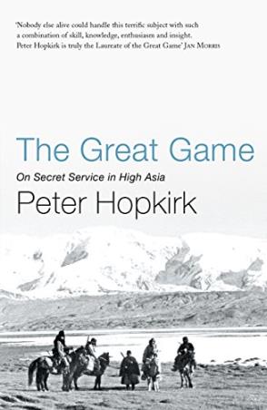 Book cover number 1 for The Great Game : On Secret Service In High Asia written by Peter Hopkirk published by John Murray