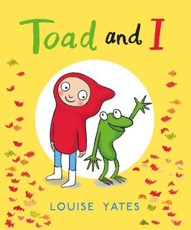 Book cover number 1 for Toad And I written by Louise Yates published by John Murray