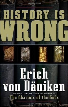 Book cover number 1 for History Is Wrong written by Erich Von Daniken published by Pan Macmillan