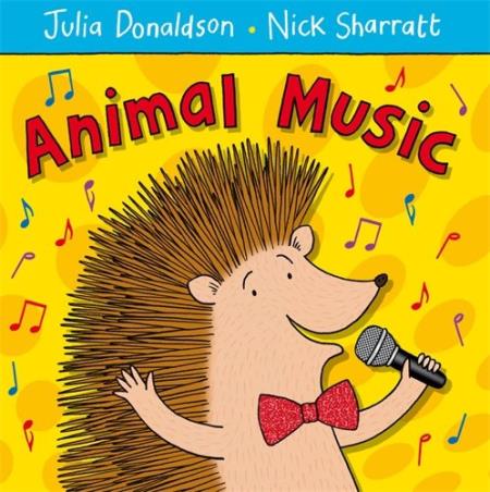 Book cover number 1 for Animal Music written by Nick Sharratt, Julia Donaldson published by Pan Macmillan