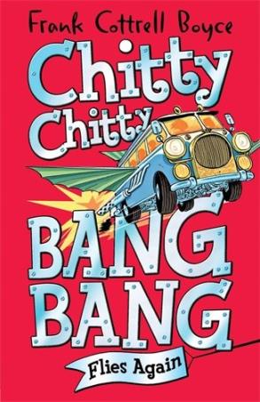 Book cover number 1 for Chitty Chitty Bang Bang Flies Again written by Frank Cottrell Boyce published by Pan Macmillan