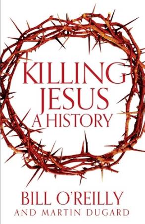 Book cover number 1 for Killing Jesus written by Bill O'Reilly, Martin Dugard published by Pan Macmillan
