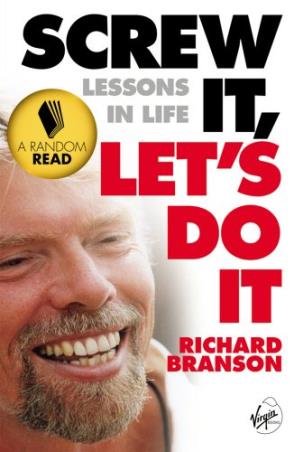 Book cover number 1 for Screw It, Let's Do It : Lessons In Life written by Richard Branson published by Random House