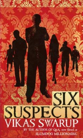 Book cover number 1 for Six Suspects written by Vikas Swarup published by Random House