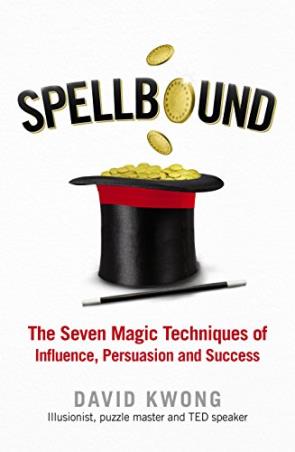 Book cover number 1 for Spellbound : The Seven Magic Techniques of Influence, Persuasion And Success written by David Kwong published by Virgin Books