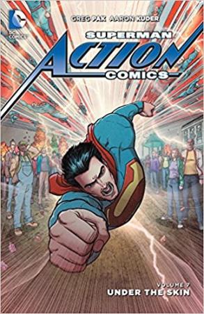 Book cover number 1 for Superman  Action Comics Volume -7 : under The Skin written by Greg Pak published by DC Comics