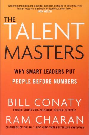 Book cover number 1 for The Talent Masters : Why Smart Leaders Put People Before Numbers written by Ram Charan, Bill Conaty published by Random House