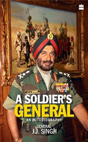 Book cover number 1 for A Soldier's General : An Autobiography written by J. J. Singh published by Harper Collins Publishers