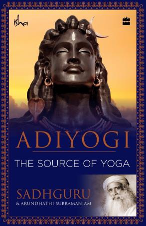 Book cover number 1 for Adiyogi : The Source Of Yoga written by Sadhguru published by Harper Collins Publishers