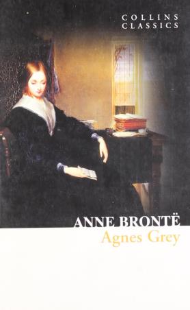 Book cover number 1 for Agnes Grey (Collins Classics) written by Anne Bronte published by Harper Collins Publishers