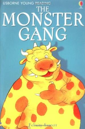 Book cover number 1 for The Monster Gang (Usborne Young Readers) written by Felicity Everett published by Usborne