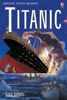 Book cover number 1 for Titanic (Usborne Young Reading) written by Katie Daynes, Anna Claybourne published by Usborne