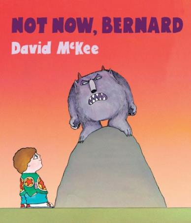 Book cover number 1 for Not Now, Bernard : Board book written by David McKee published by Andersen Press