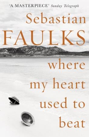 Book cover number 1 for Where My Heart Used To Beat written by Sebastian Faulks published by Random House