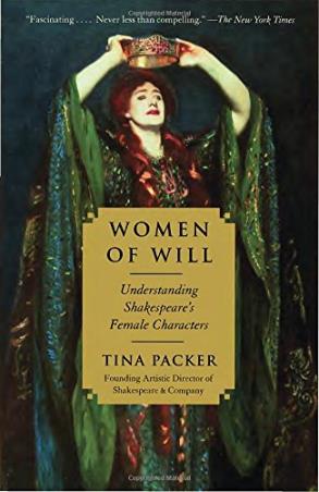 Book cover number 1 for Women Of Will : The Remarkable Evolution Of Shakespeare's Female Characters written by Tina Packer published by Vintage