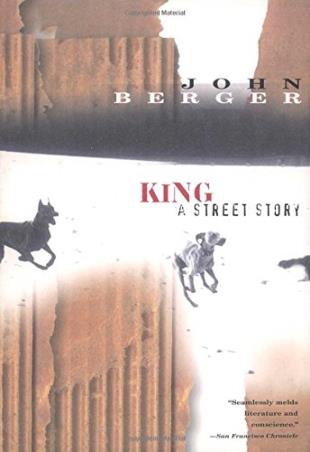Book cover number 1 for King : A Street Story written by John Berger published by Random House