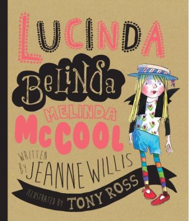 Book cover number 1 for Lucinda Belinda Melinda McCool written by Jeanne Willis published by Random House