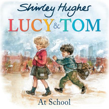 Book cover number 1 for Lucy And Tom At School written by Shirley Hughes published by Random House