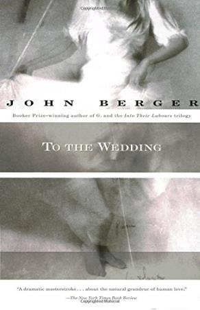 Book cover number 1 for To The Wedding written by John Berger published by Vintage
