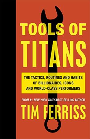 Book cover number 1 for Tools Of Titans written by Timothy Ferriss published by Random House