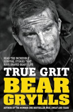 Book cover number 1 for True Grit written by Bear Grylls published by Corgi Books