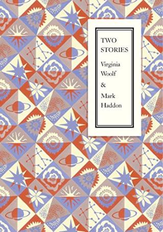 Book cover number 1 for Two Stories written by Mark Haddon, Virginia Woolf published by Hogarth