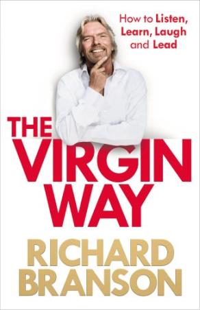 Book cover number 1 for The Virgin Way : How to Listen, Learn, Laugh and Lead written by Richard Branson published by Virgin Books
