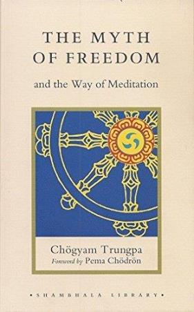 Book cover number 1 for The Myth Of Freedom And The Way Of Meditation written by Chogyam Trungpa published by Shambhala