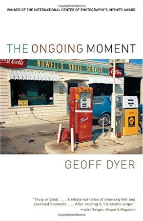 Book cover number 1 for The Ongoing Moment written by Geoff Dyer published by Vintage