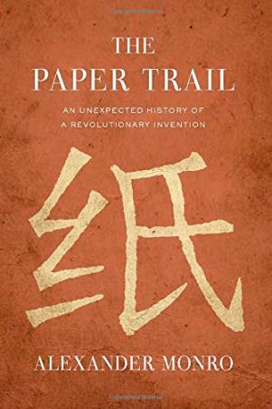 Book cover number 1 for The Paper Trail : An Unexpected History of a Revolutionary Invention written by Alexander Monro published by Knopf