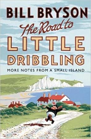Book cover number 1 for The Road to Little Dribbling : More Notes From a Small Island written by Bill Bryson published by Doubleday