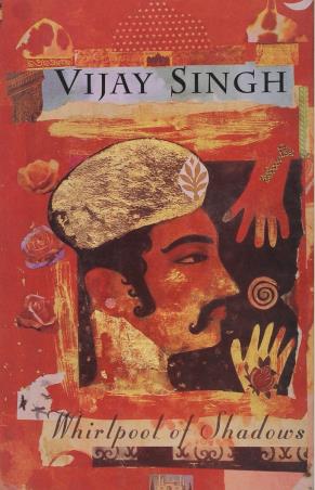Book cover number 1 for Whirlpool Of Shadows written by Vijay Singh published by Rupa Publications India