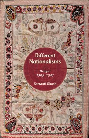 Book cover number 1 for Different Nationalisms (Bengal, 1905-1947) written by Semanti Ghosh published by Oxford University Press