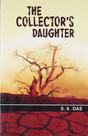 Book cover number 1 for The Collector's Daughter written by S. K. Das published by Rupa Publications India