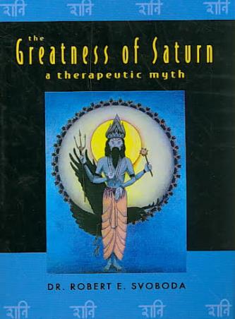 Book cover number 1 for The Greatness of Saturn : A Therapeutic Myth written by Robert E. Svoboda published by Rupa Publications India
